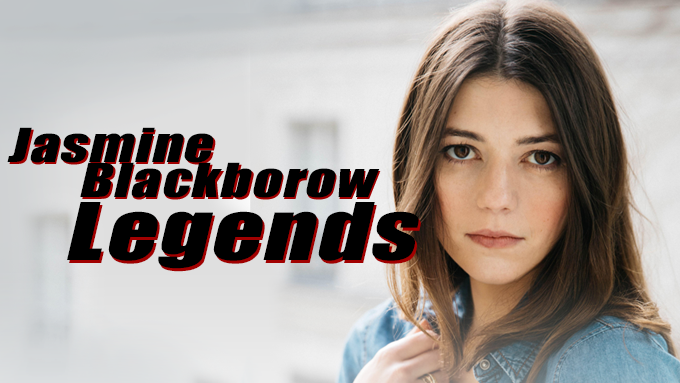 Jasmine Blackborow-Legends